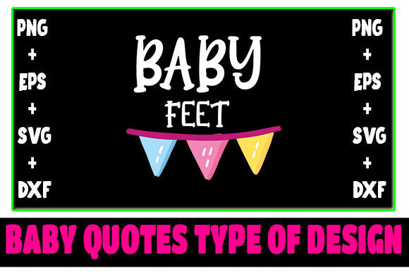 Baby Feet Quote: Graphics for Crafts & Heartfelt Branding