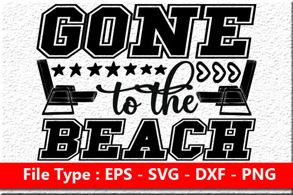 Beach Quote Design, Gone to the Beach