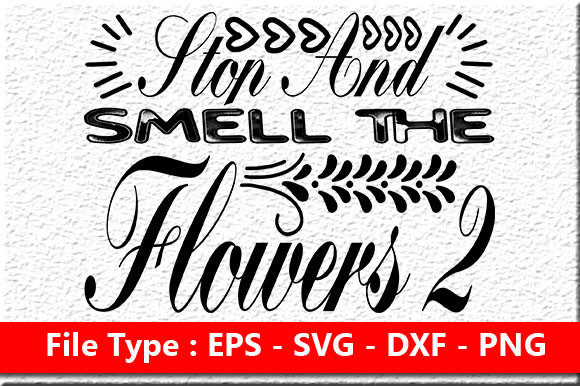 Garden Quote Design: Stop and Smell the Flowers — Graphics for Crafts