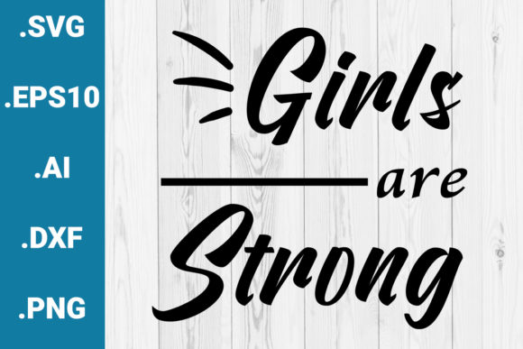 Girls Are Strong Feminism Quote