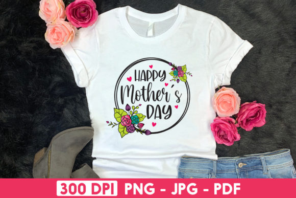 Happy Mothers Day, Mom Quote Sublimation