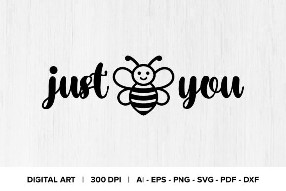 Just Bee You Quote Graphic for Crafts