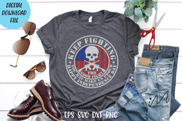 Keep Fighting the Good Fight Svg T-shirt Graphics and Crafts