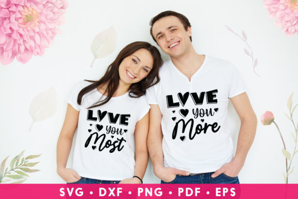 Love You More - Love You Most SVG
