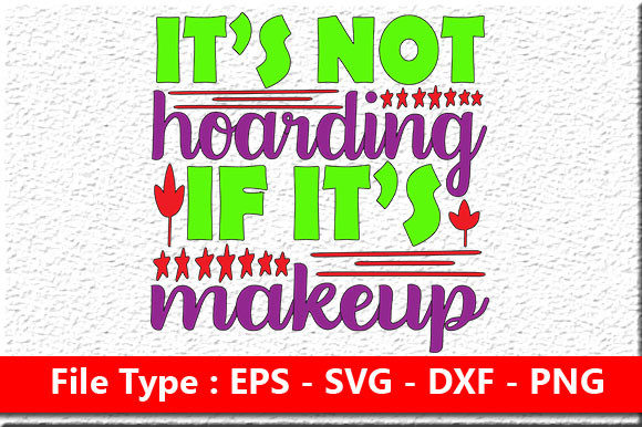 Makeup Quote Design: It’s Not Hoarding