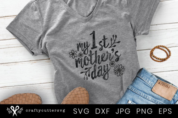 My 1st Mother’s Day Quote Motherhood T-Shirt Graphics