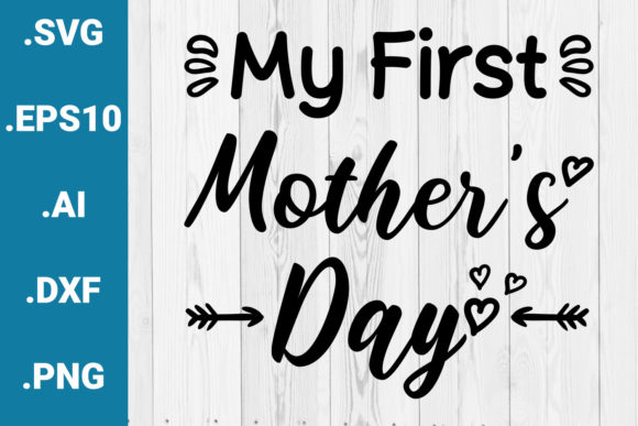 My First Mother's Day Quote: Graphics & Crafts