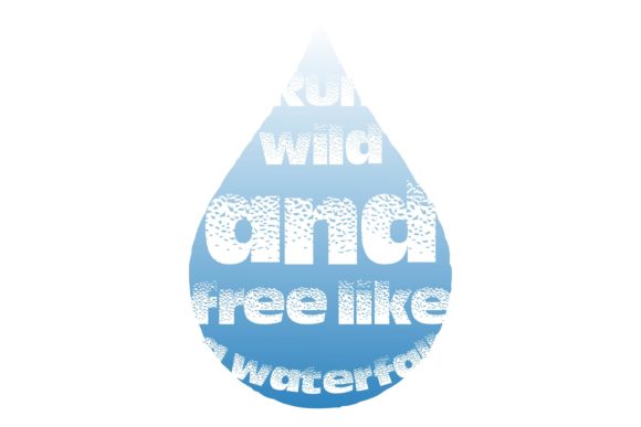 Run Wild and Like Free Quote Water Graphics