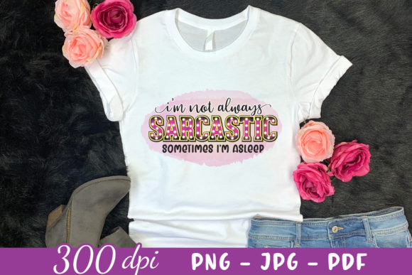 Sarcastic Quote Sublimation Design: Graphics for Crafts