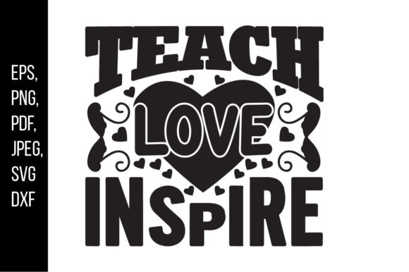 Teach Love Inspire. Teacher Day Quote Graphics and Crafts
