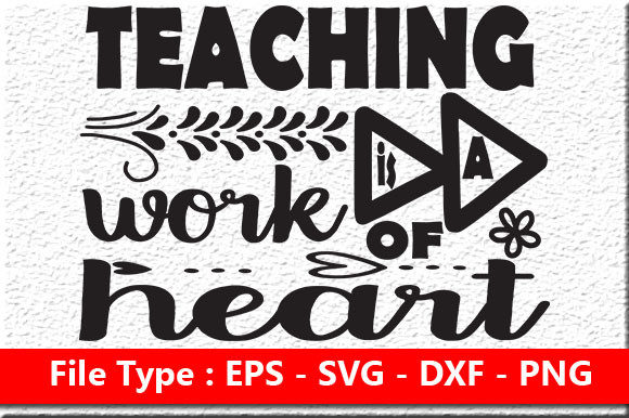 Teacher Quote Design: Teaching Is a Work — Graphics & Crafts